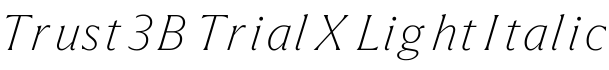 Trust 3B Trial XLight Italic预览字体图片