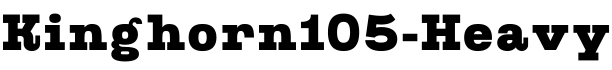 Kinghorn105-Heavy预览字体图片