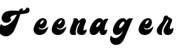 Teenager预览字体图片