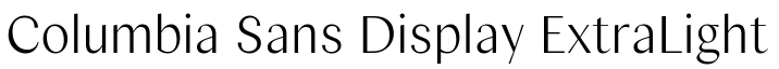 Columbia Sans Display ExtraLight预览图片