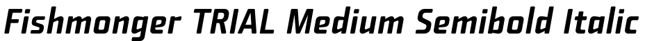 Fishmonger TRIAL Medium Semibold Italic预览图片