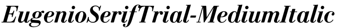 EugenioSerifTrial-MediumItalic预览图片