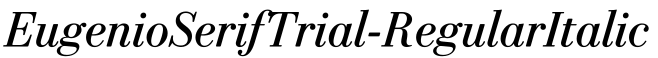 EugenioSerifTrial-RegularItalic预览图片