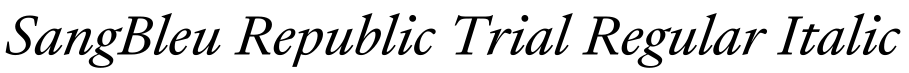 SangBleu Republic Trial Regular Italic预览图片