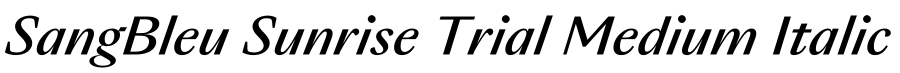 SangBleu Sunrise Trial Medium Italic预览图片