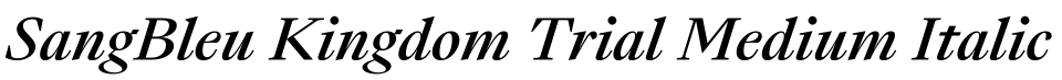 SangBleu Kingdom Trial Medium Italic预览图片